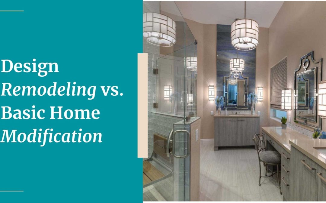 Design Remodeling vs. Basic Home Modification Bonnie J. Lewis Design
